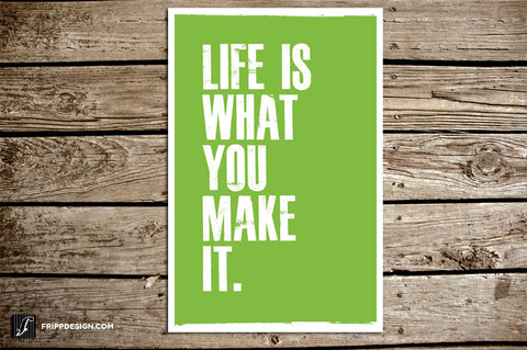 SALE -- Life is What You Make It - Inspirational Adventure Travel Quote Typography Paper Print
